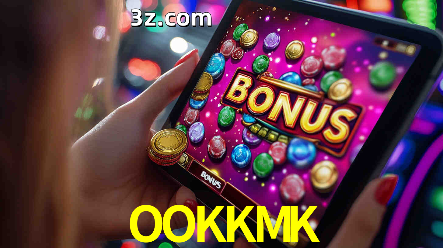 Bônus incríveis na plataforma OOKKMK